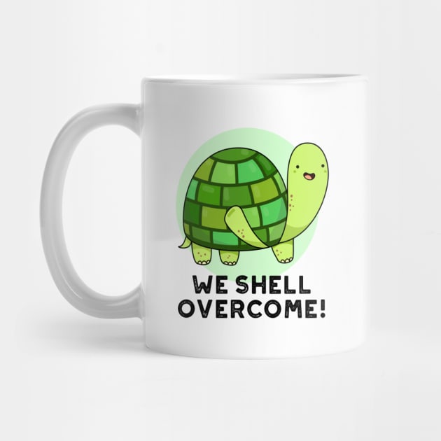 We Shell Overcome Cute Tortoise Pun by punnybone